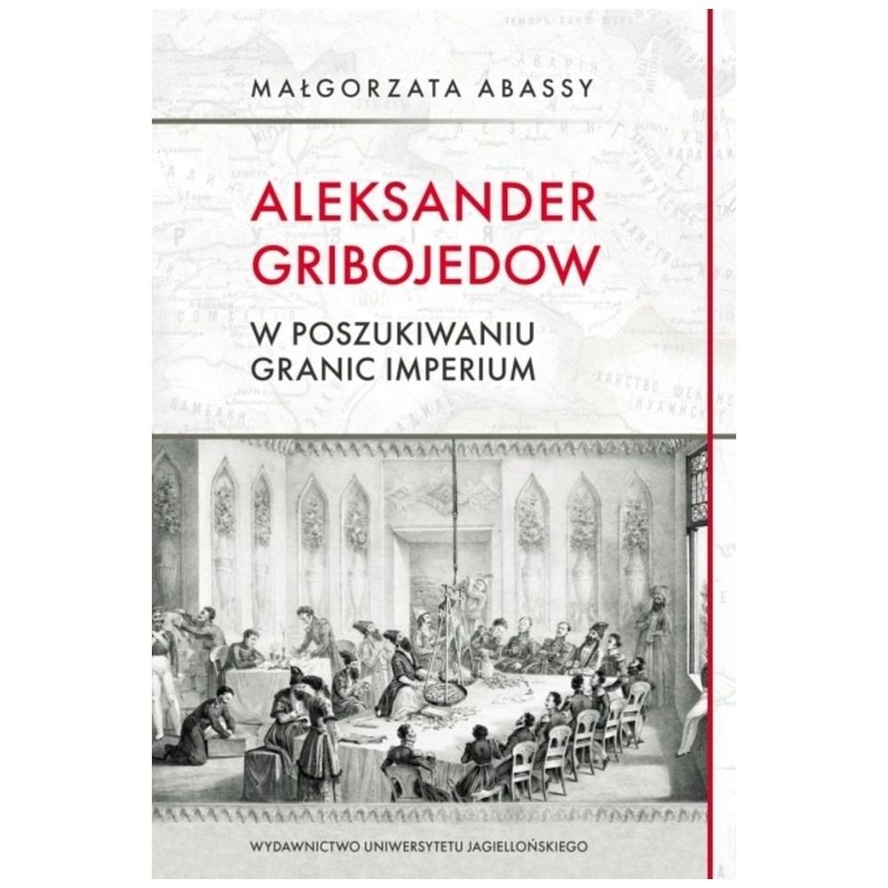 Aleksander Gribojedow. W poszukiwaniu granic...