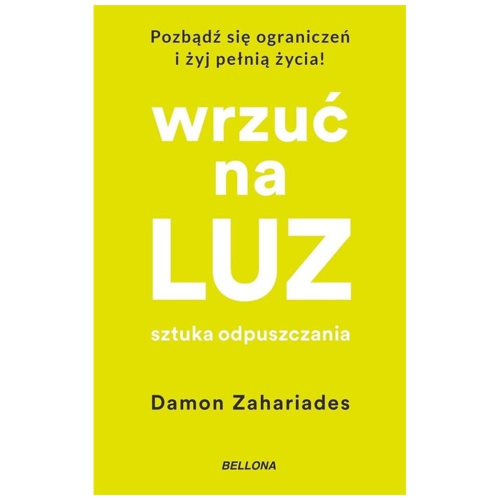 Wrzuć na luz. Sztuka odpuszczania