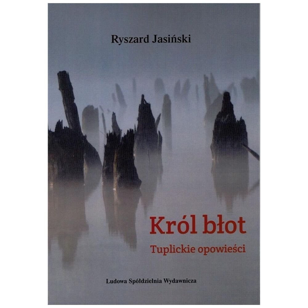 Król błot. Tuplickie opowieści