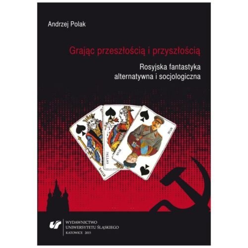 Grając przeszłością i przyszłością