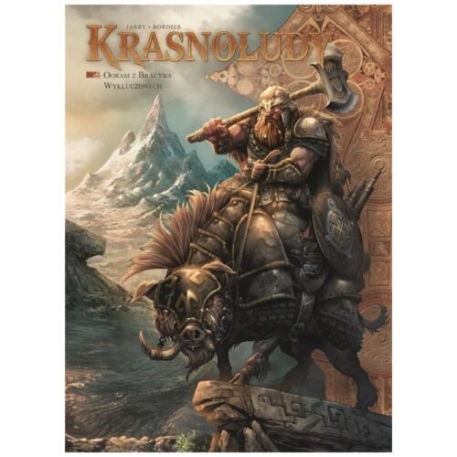 Krasnoludy T.4 Ooram z Bractwa Wykluczonych