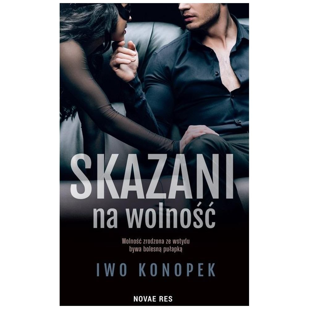 Skazani na wolność