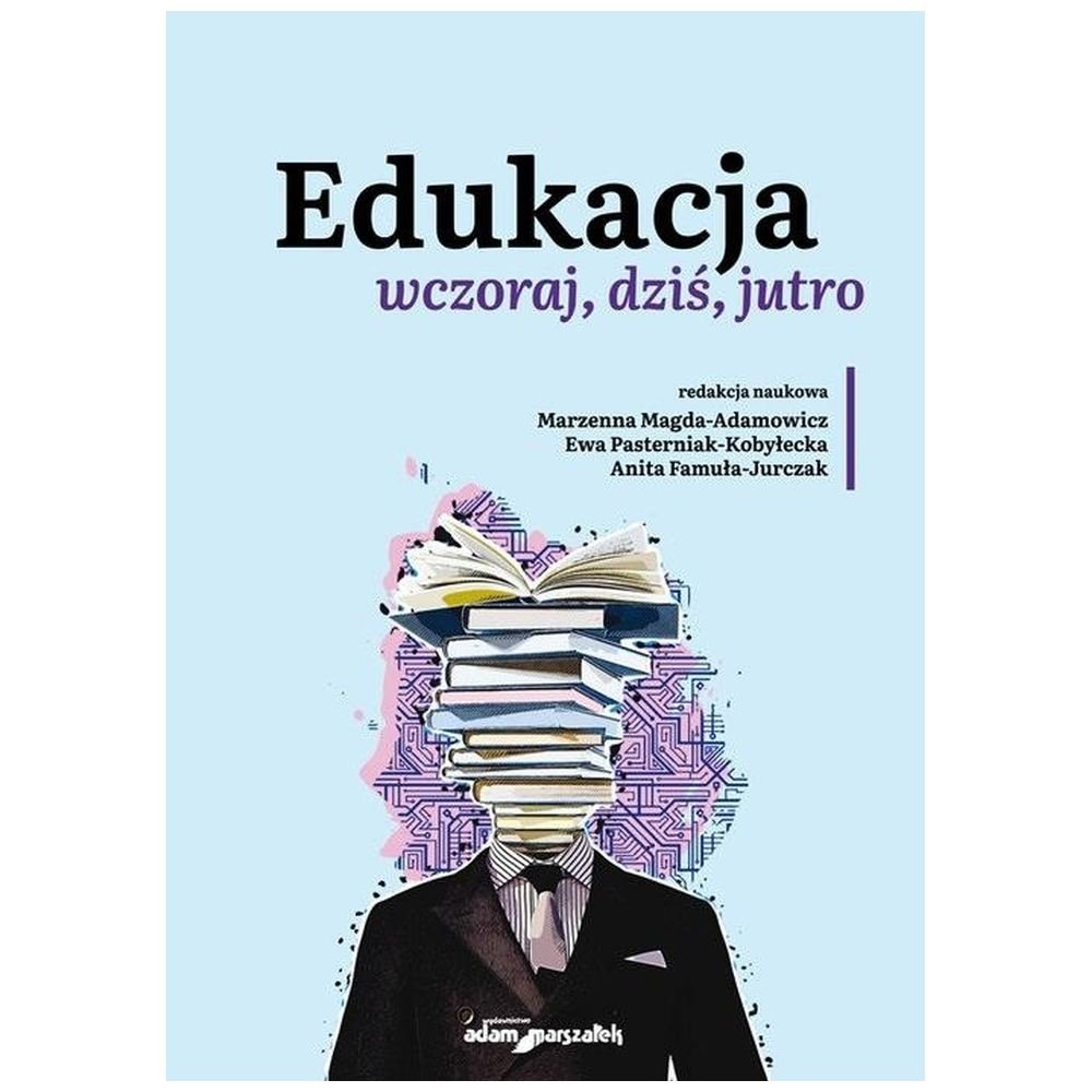 Edukacja wczoraj, dziś, jutro