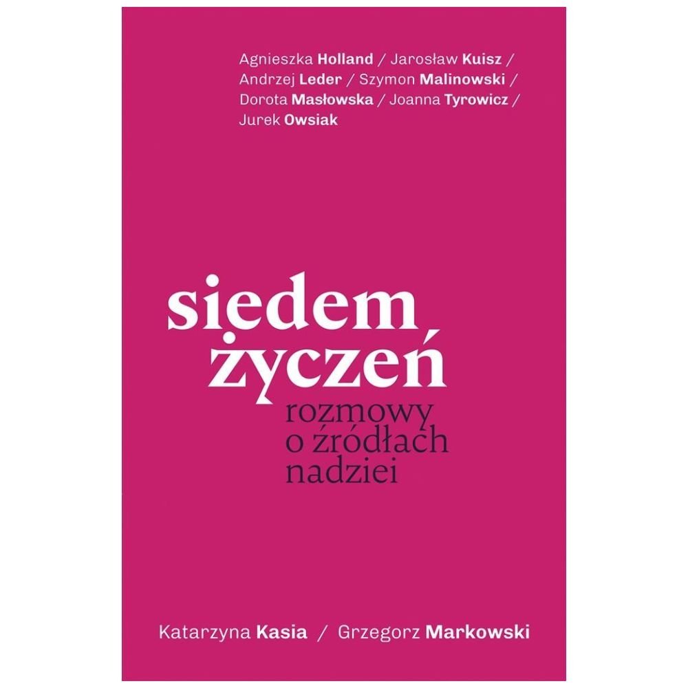 Siedem życzeń. Rozmowy o źródłach nadziei