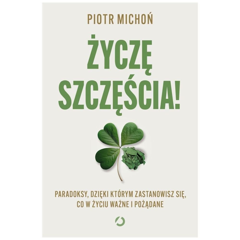 Życzę szczęścia! Paradoksy, dzięki którym..