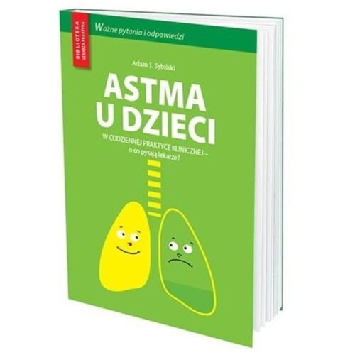 Astma u dzieci w codziennej praktyce lekarskiej