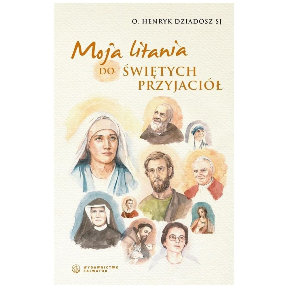 Moja litania do świętych przyjaciół