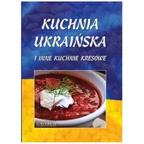 Kuchnia ukraińska i inne kuchnie kresowe A4 BR