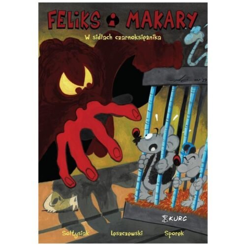 Feliks i Makary T.2 W sidłach czarnoksiężnika