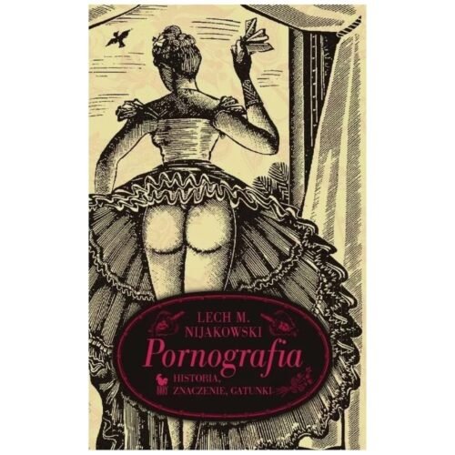 Pornografia. Historia, znaczenie, gatunki