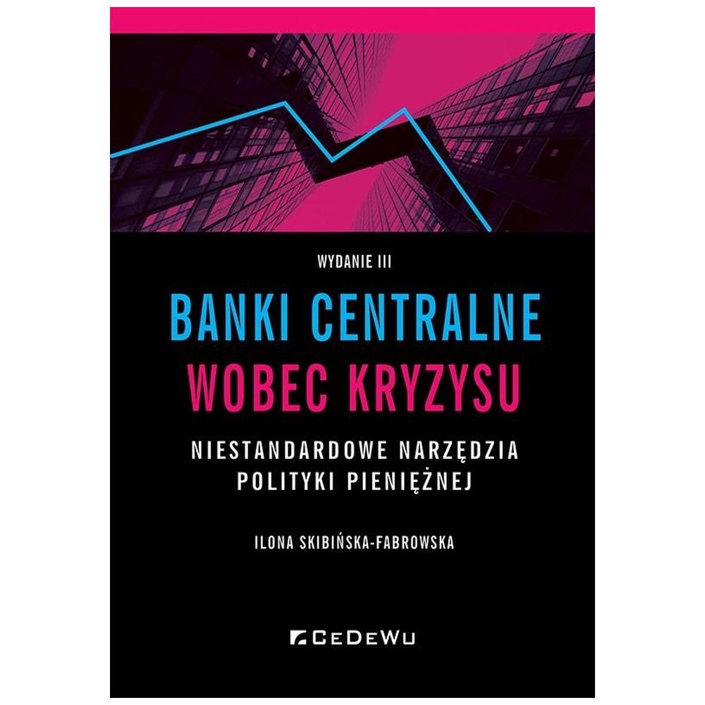 Banki centralne wobec kryzysu. Niestandardowe...