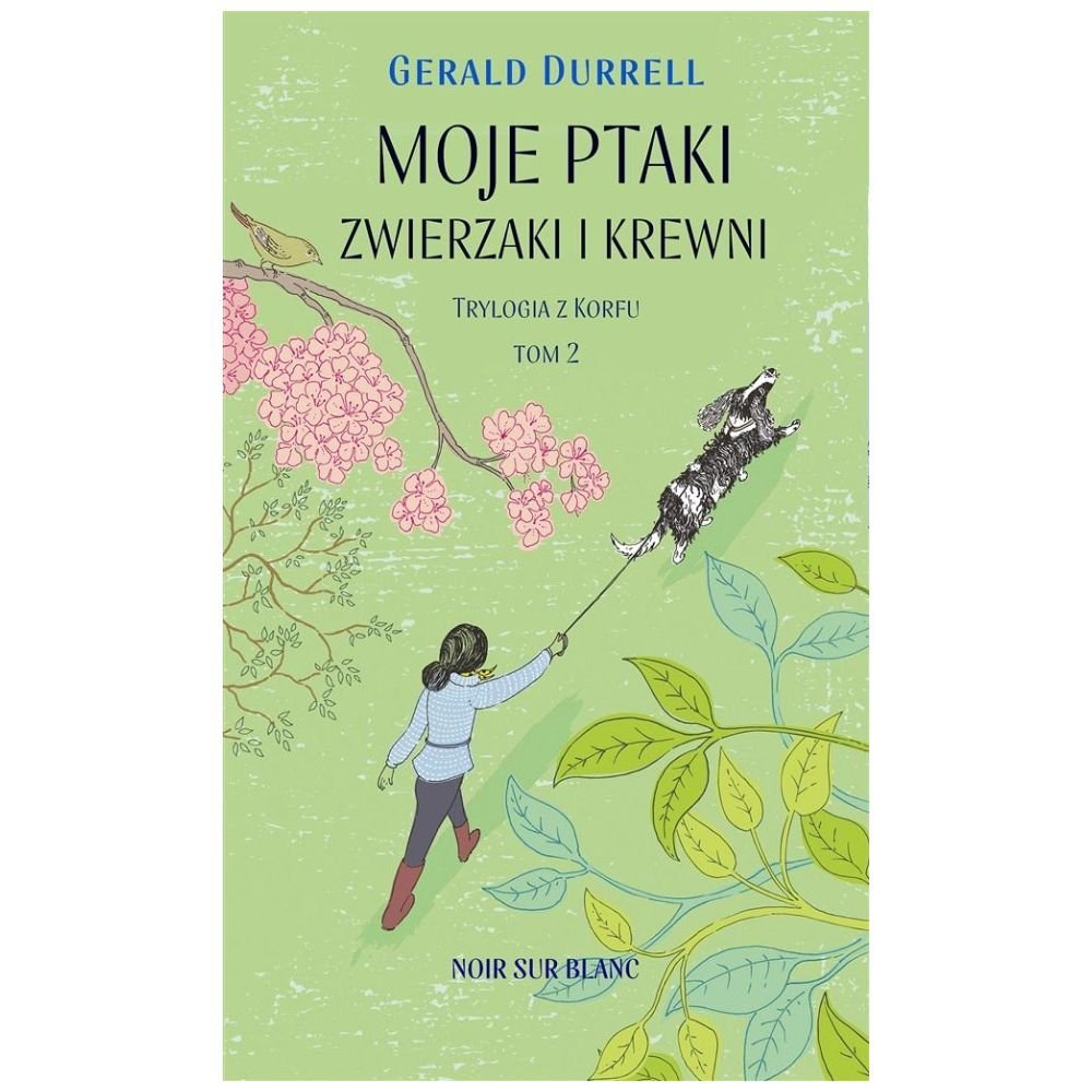 Trylogia z Korfu T.2 Moje ptaki zwierzaki i krewni