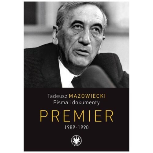 Tadeusz Mazowiecki. Pisma i dokumenty...
