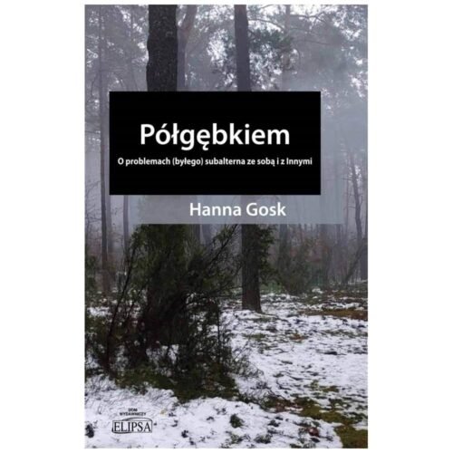 Półgębkiem. O problemach (byłego) subalterna..
