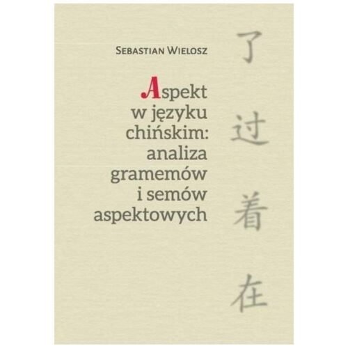 Aspekt w języku chińskim: Analiza gramemów..