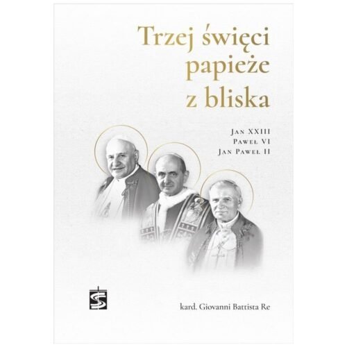 Trzej święci papieże z bliska..