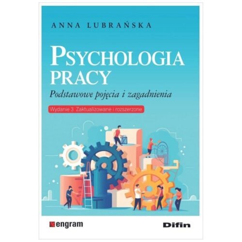 Psychologia pracy. Podstawowe pojęcia i zagad.