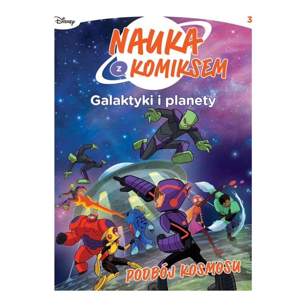 Nauka z komiksem. Galaktyki i planety T.3 Podbój..