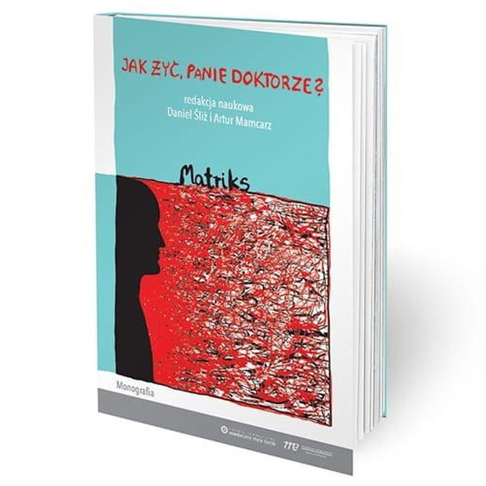 Jak żyć, panie doktorze? Matriks