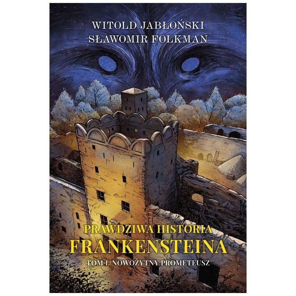 Prawdziwa historia Frankensteina T.1 TW