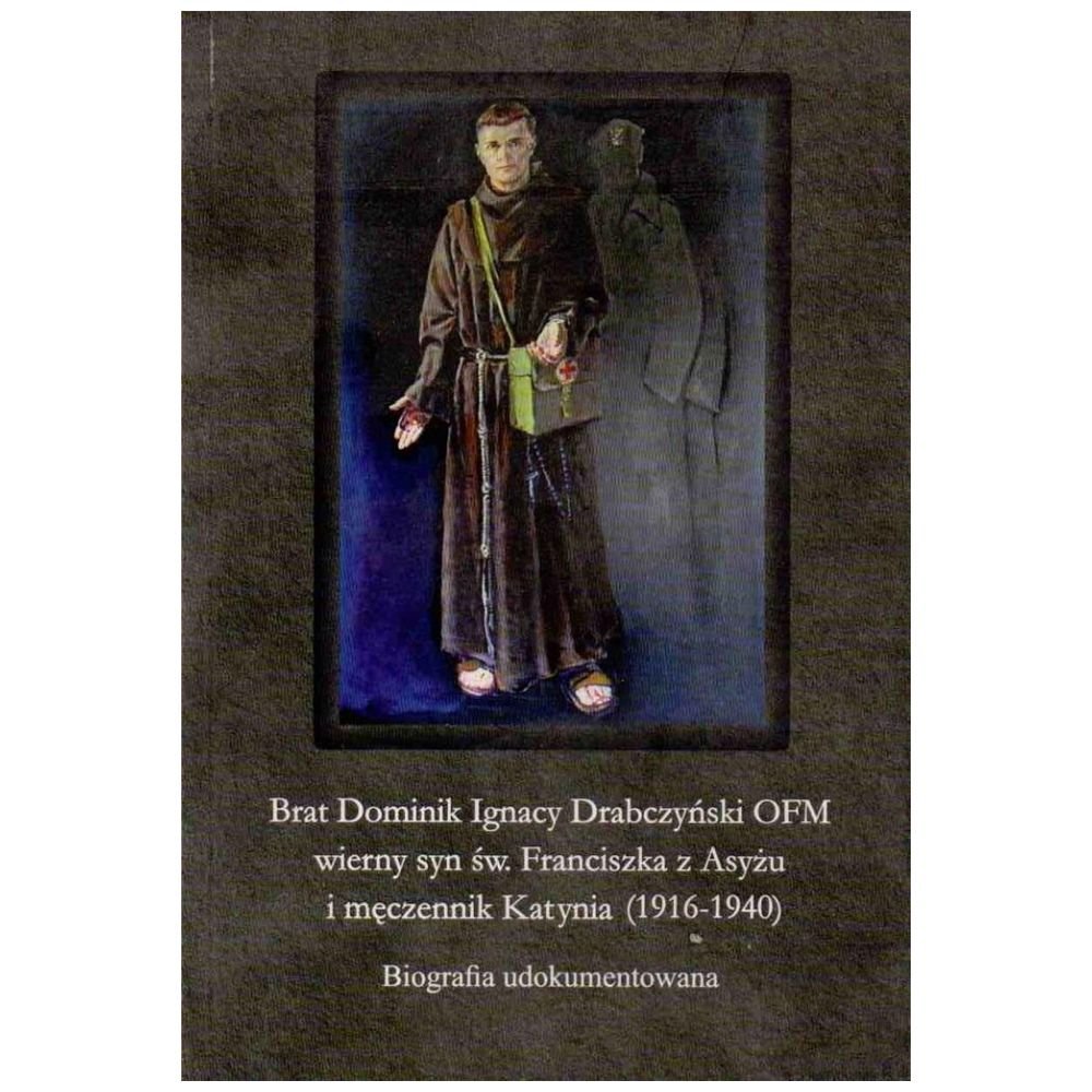 Brat Dominik Ignacy Drabczyński OFM...