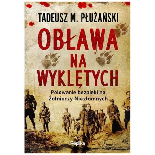 Obława na Wyklętych. Polowanie bezpieki...