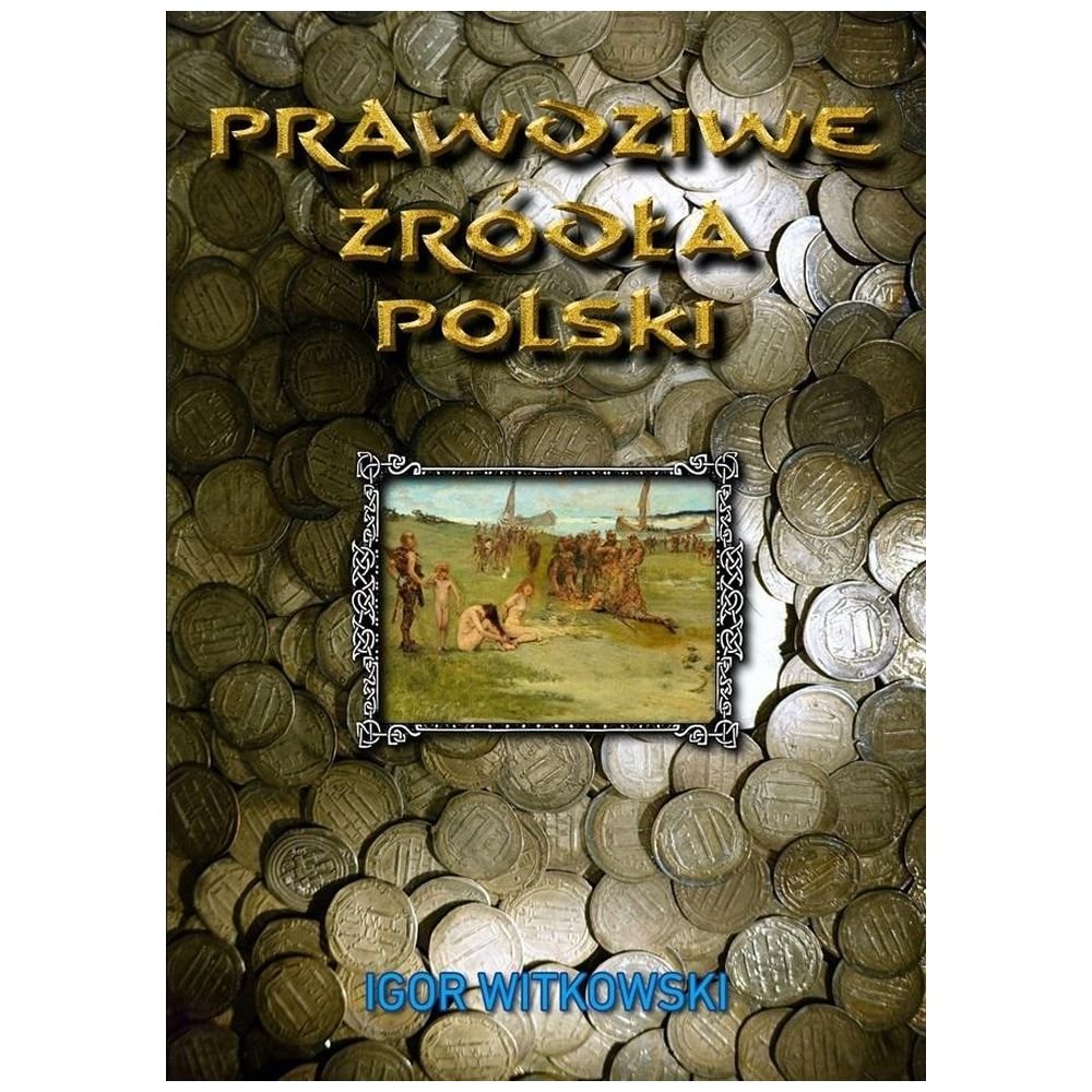 Prawdziwe źródła Polski