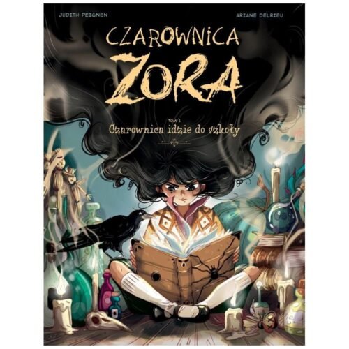 Czarownica Zora T.1 Czarownica idzie do szkoły