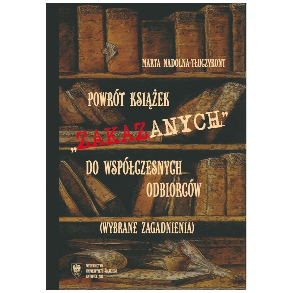 Powrót książek zakazanych do współczesnych...