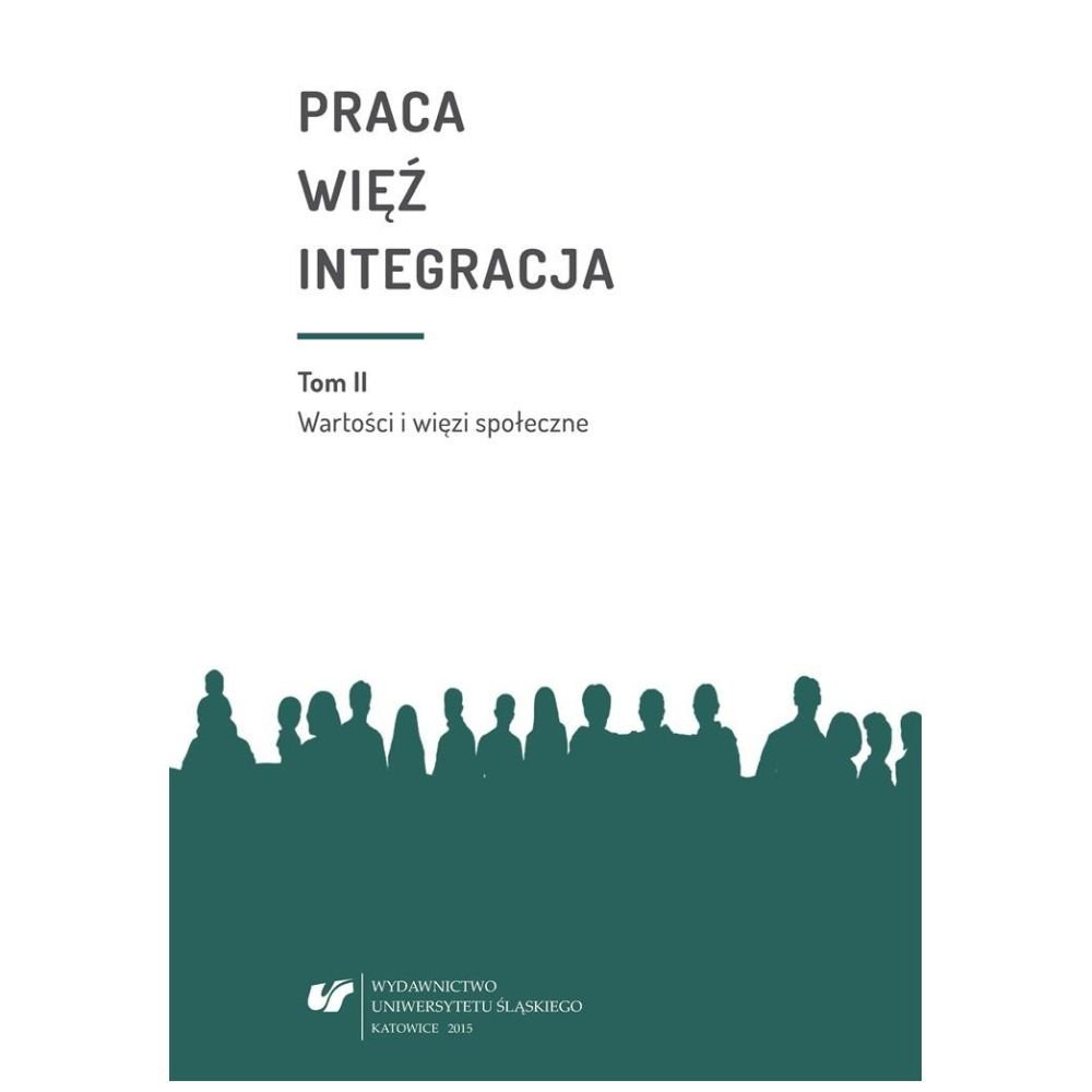 Praca więź integracja. Wyzwania w życiu...