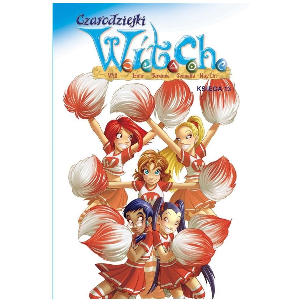 Czarodziejki W.I.T.C.H. Księga 13