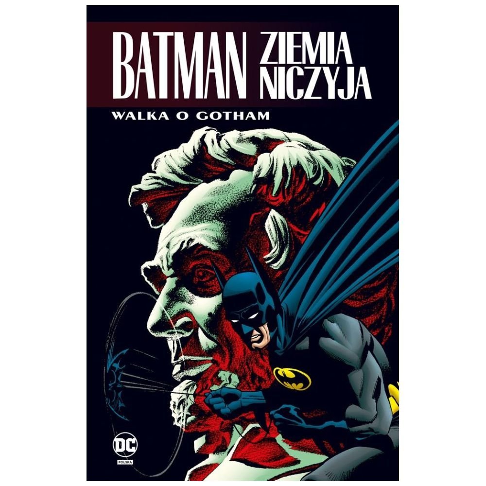 Batman. Ziemia Niczyja T.3 Walka o Gotham