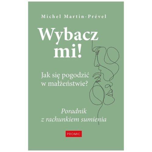 Wybacz mi! Jak się pogodzić w małżeństwie?
