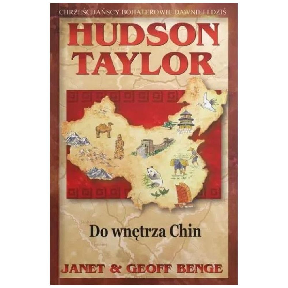 Hudson Taylor - do wnętrza Chin