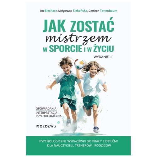 Jak zostać mistrzem w sporcie i w życiu w.2