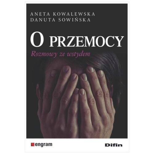 O przemocy. Rozmowy ze wstydem