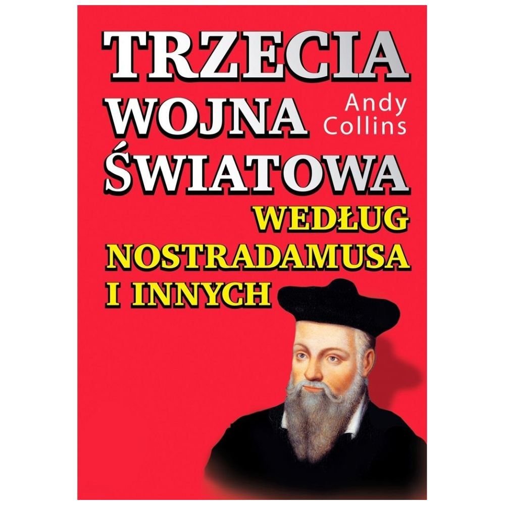 Trzecia wojna światowa według Nostradamusa...