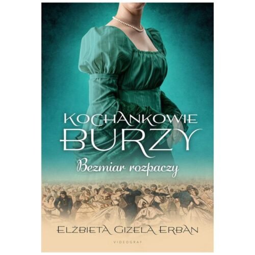 Kochankowie Burzy T.10 Bezmiar rozpaczy