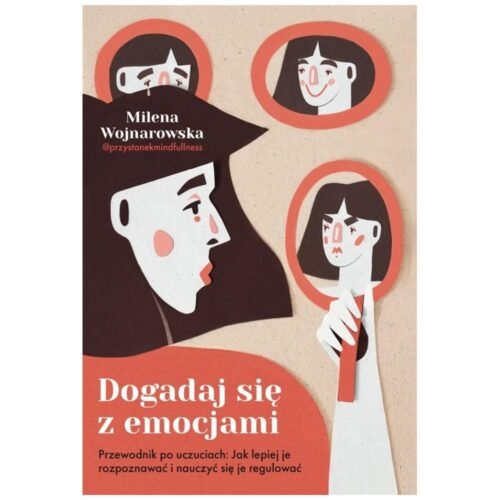 Dogadaj się z emocjami. Przewodnik po uczuciach