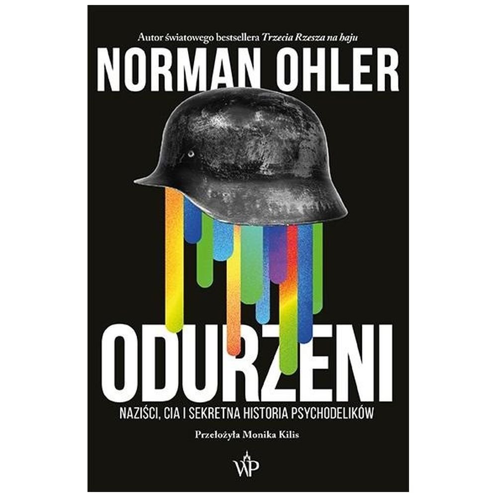 Odurzeni. Naziści, CIA i sekretna historia...