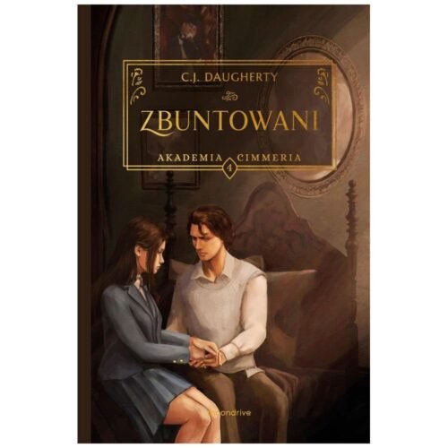 Akademia Cimmeria T.4 Zbuntowani w.2
