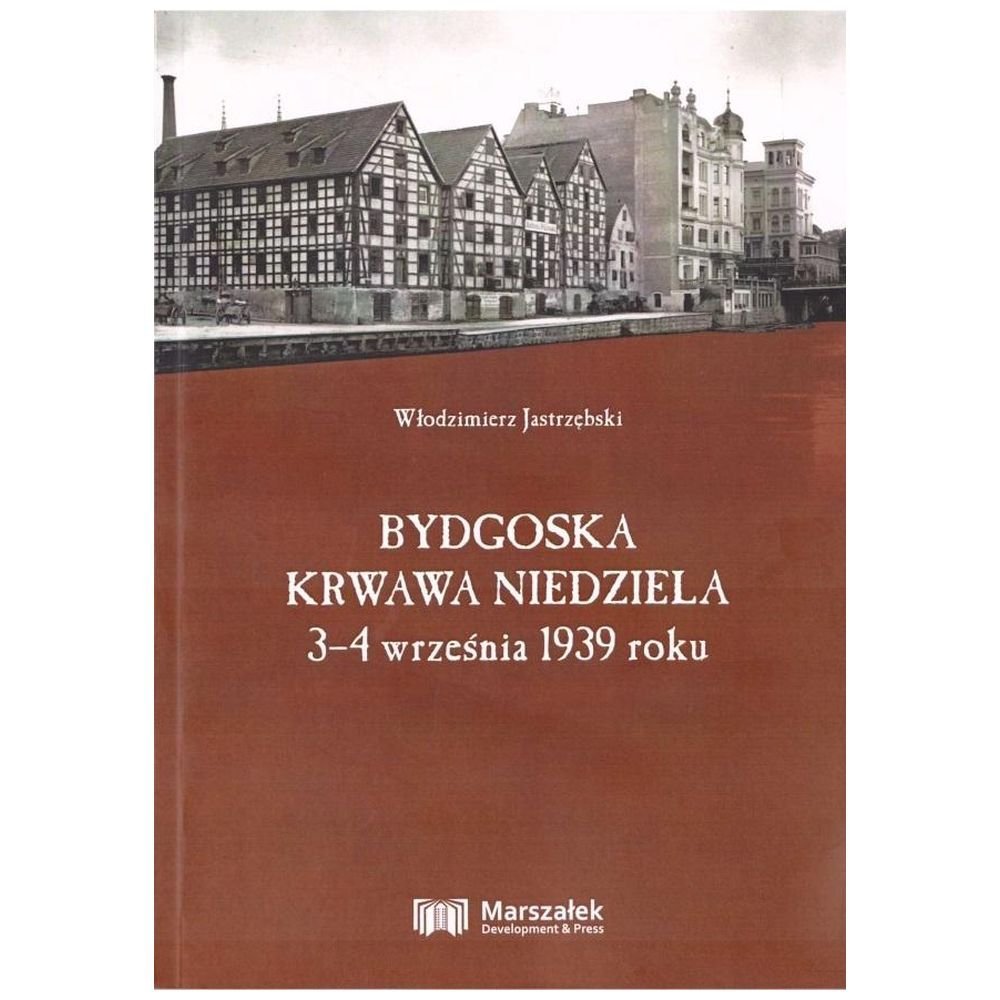 Bydgoska krwawa niedziela 3-4 września 1939 roku