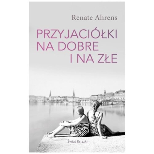 Przyjaciółki na dobre i na złe