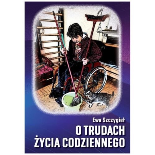 O trudach życia codziennego