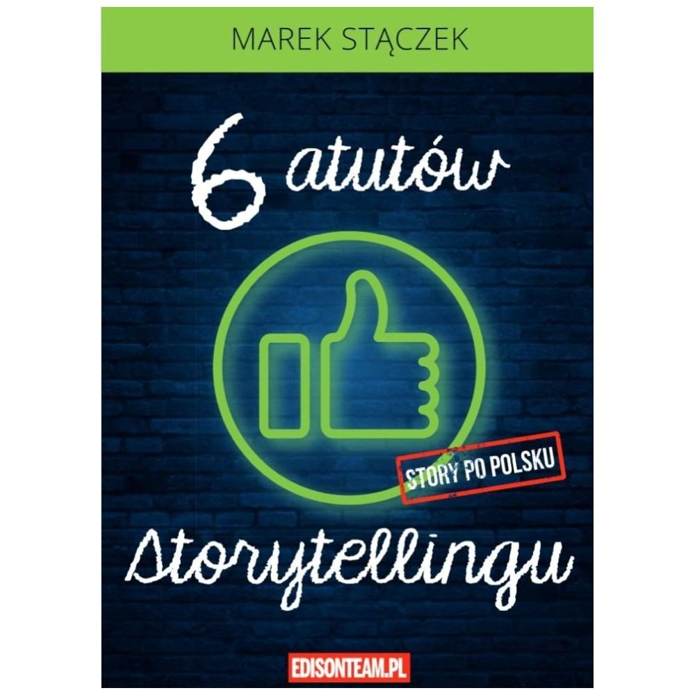 Sześć atutów storytellingu w.4 poprawione