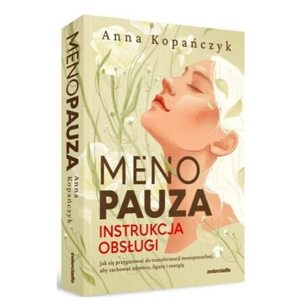 Menopauza. Instrukcja obsługi