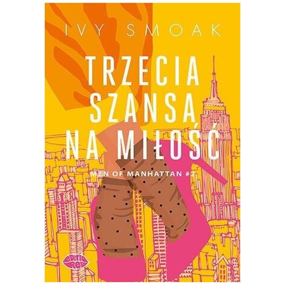 Trzecia szansa na miłość. Men of Manhattan T.2
