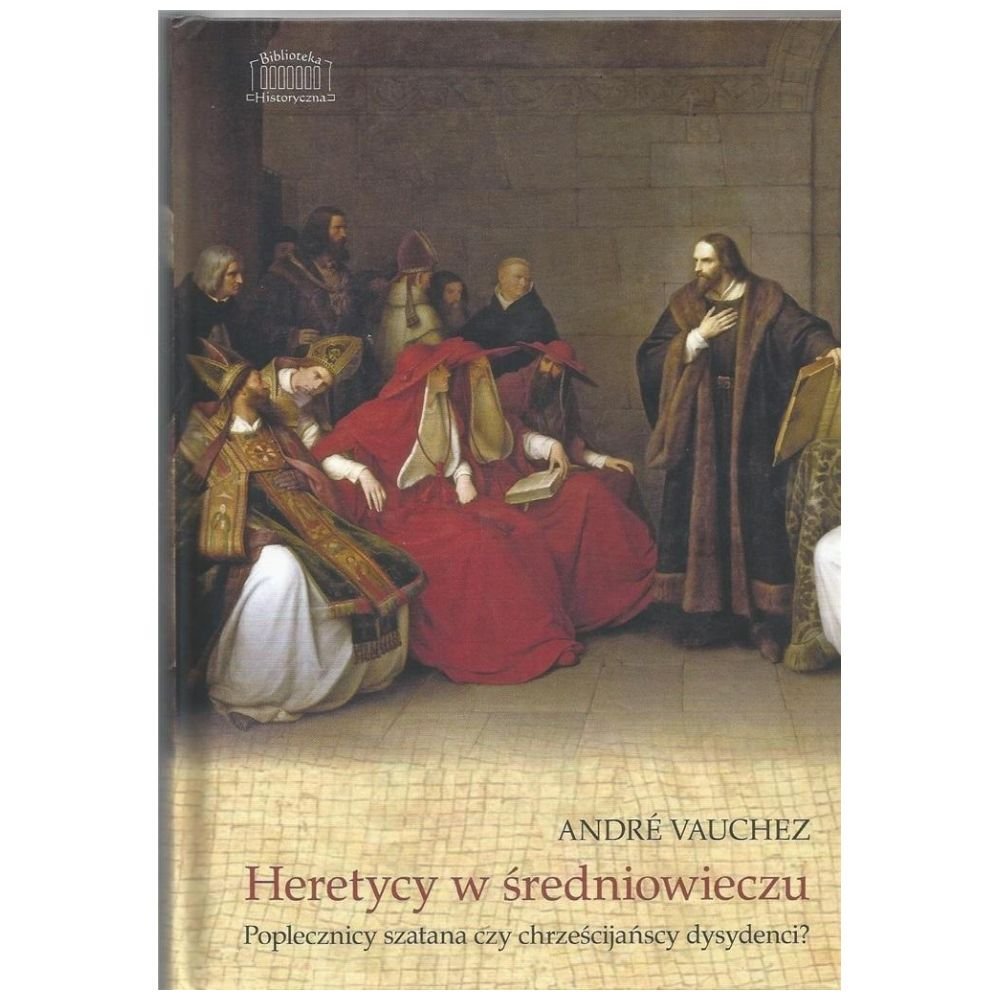 Heretycy w średniowieczu. Poplecznicy szatana...