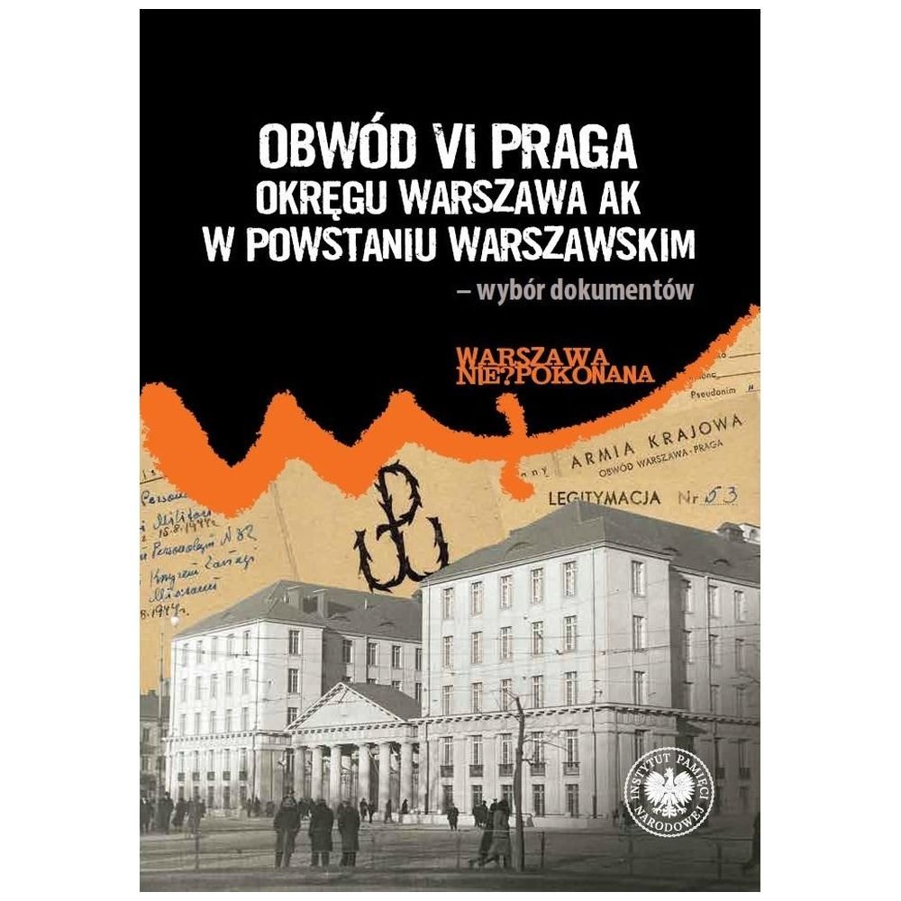 Obwód VI Praga Okręgu Warszawa AK w powstaniu..