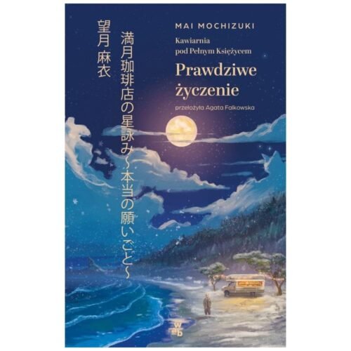 Kawiarnia pod Pełnym Księżycem. Prawdziwe życzenie